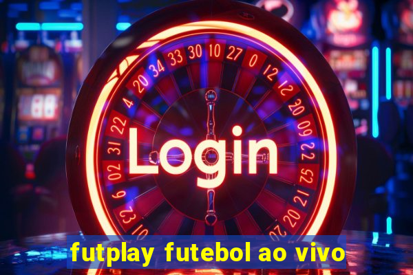 futplay futebol ao vivo